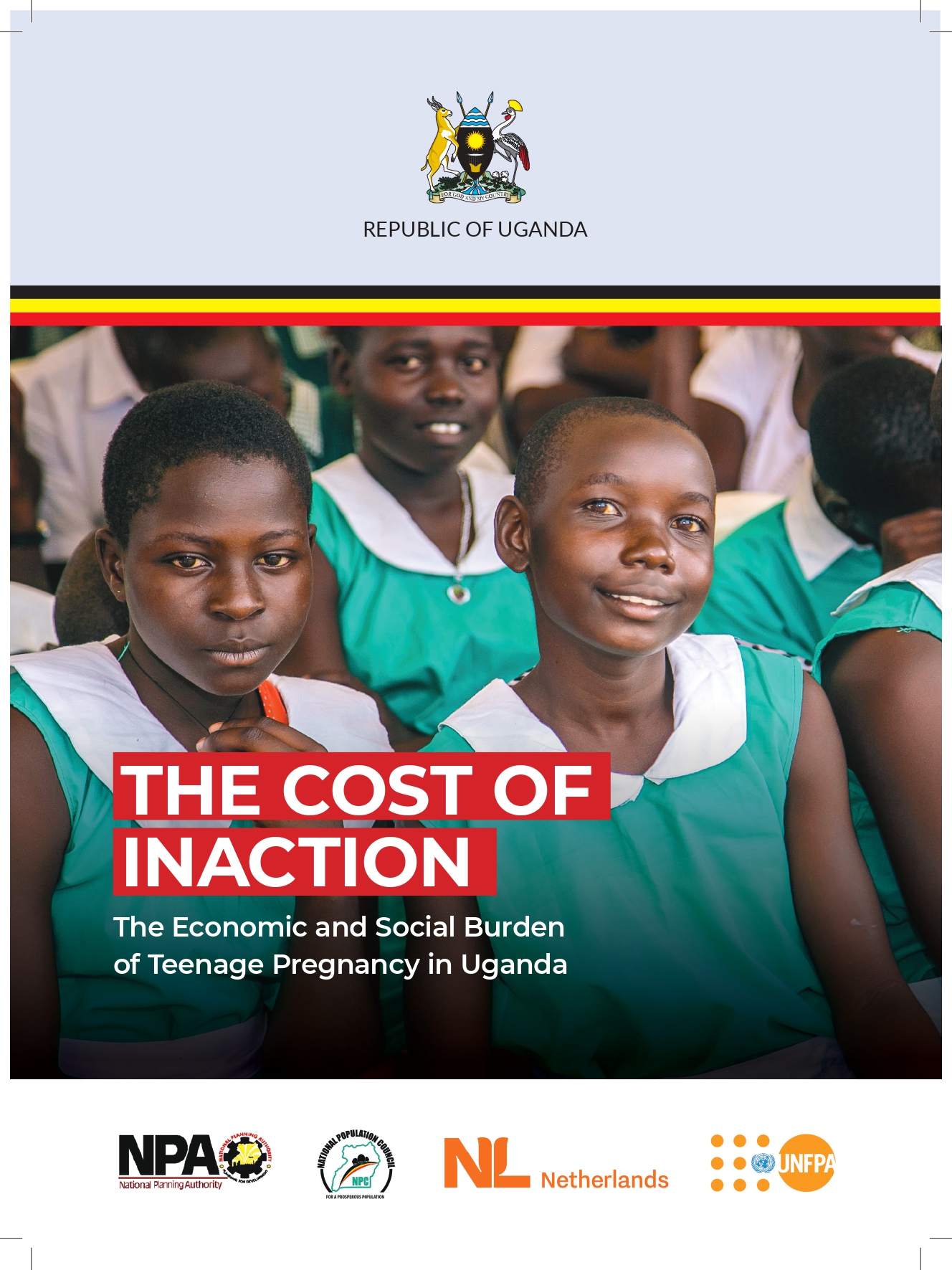 THE COST OF INACTION- The Economic and Social Burden of Teenage Pregnancy in Uganda